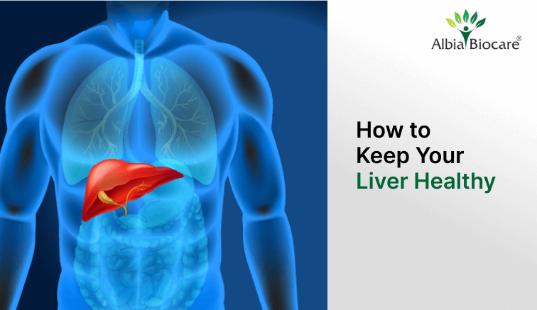 How to Keep Your Liver Healthy